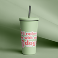 Load image into Gallery viewer, I'd Rather Be With My Dog Tumbler(Mint)