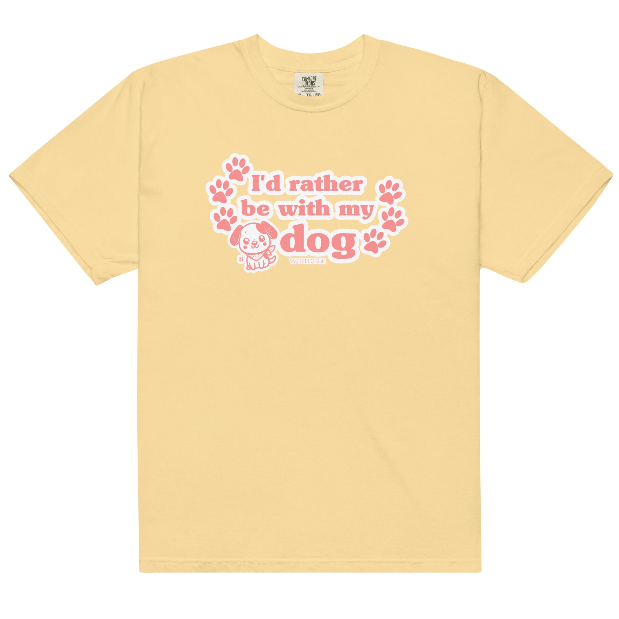 I'd Rather Be With My Dog Tee - Butter
