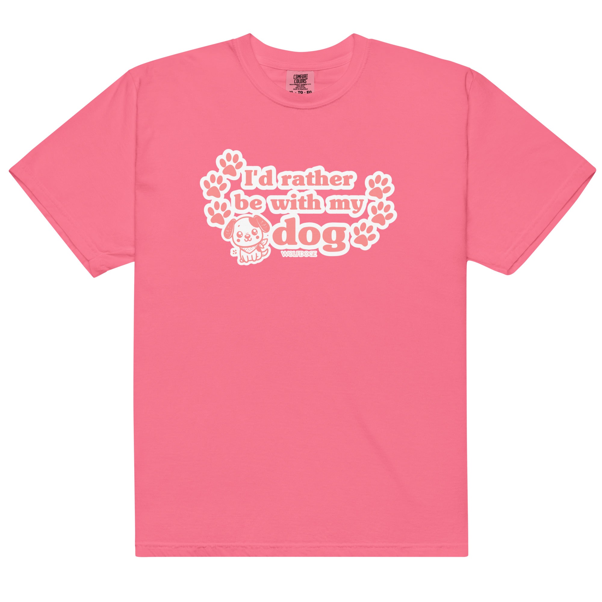 I'd Rather Be With My Dog Tee - Crunchberry