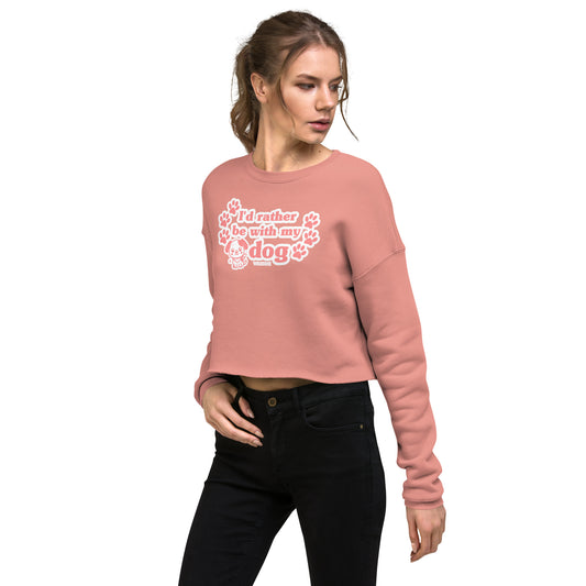 I'd Rather Be With My Dog Crop Sweatshirt