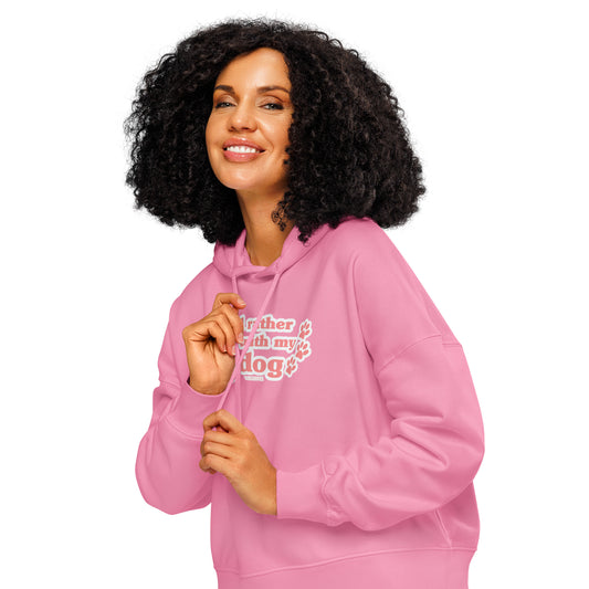 I'd Rather Be With My Dog Hoodie